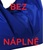 Bez náplně