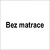 bez matrace 